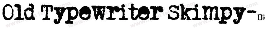 Old Typewriter Skimpy字体转换